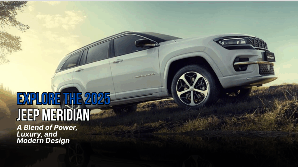 Explore the 2025 Jeep Meridian