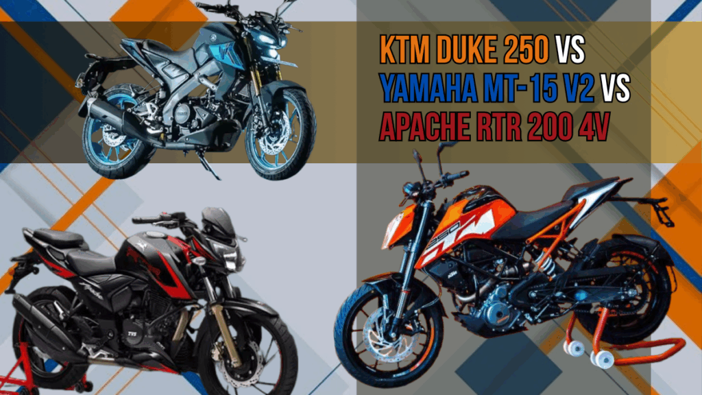 KTM Duke 250 vs Yamaha MT-15 V2 vs Apache RTR 200 4V – 2025 Street Bike Showdown
