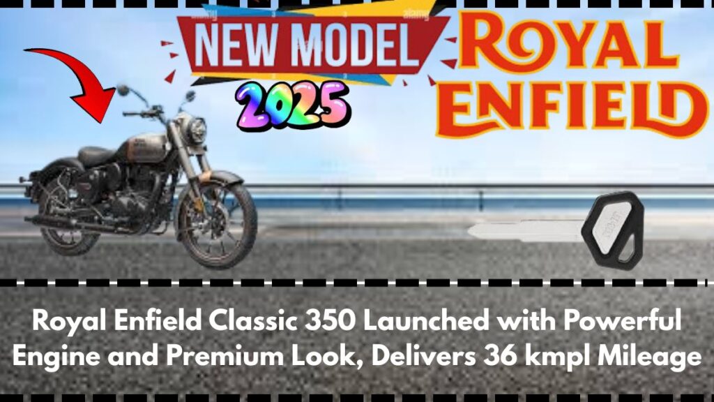 Royal Enfield Classic 350 Launched with Powerful Engine and Premium Look, Delivers 36 kmpl Mileage