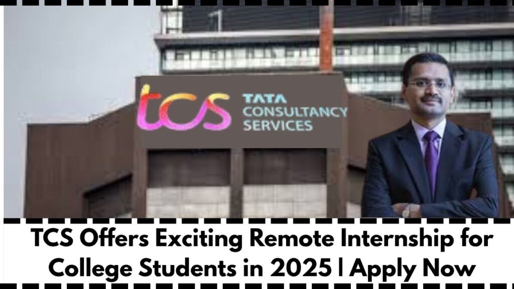 TCS Offers Exciting Remote Internship for College Students in 2025 | Apply Now